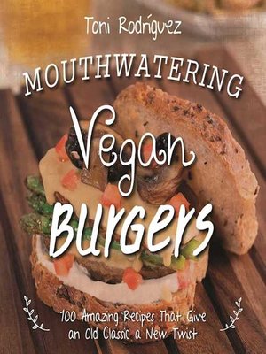 cover image of Mouthwatering Vegan Burgers